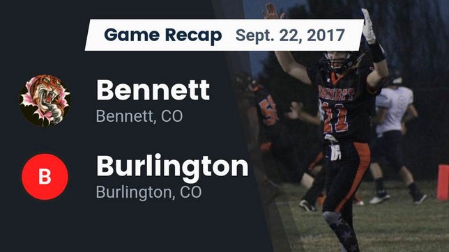 Watch this highlight video of the Bennett (CO) football team in its game Recap: Bennett  vs. Burlington  2017 on Sep 22, 2017