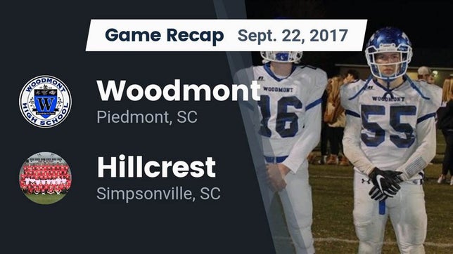 Watch this highlight video of the Woodmont (Piedmont, SC) football team in its game Recap: Woodmont  vs. Hillcrest  2017 on Sep 22, 2017