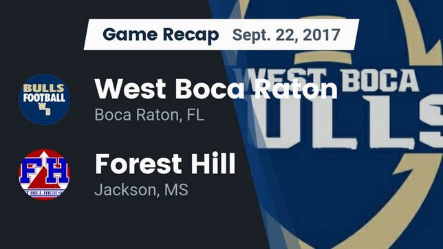 Watch this highlight video of the West Boca Raton (Boca Raton, FL) football team in its game Recap: West Boca Raton  vs. Forest Hill  2017 on Sep 22, 2017