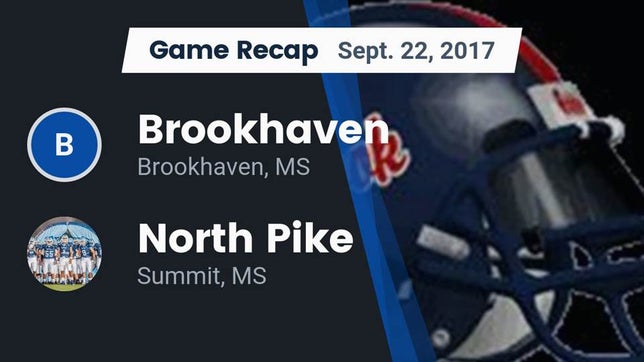 Watch this highlight video of the Brookhaven (MS) football team in its game Recap: Brookhaven  vs. North Pike  2017 on Sep 22, 2017