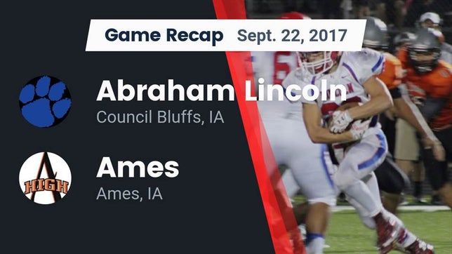 Watch this highlight video of the Lincoln (Council Bluffs, IA) football team in its game Recap: Abraham Lincoln  vs. Ames  2017 on Sep 22, 2017