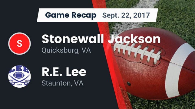 Watch this highlight video of the Jackson (Quicksburg, VA) football team in its game Recap: Stonewall Jackson  vs. R.E. Lee  2017 on Sep 22, 2017