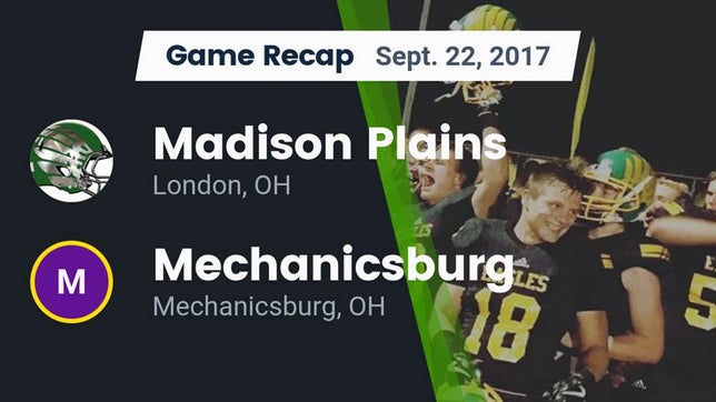 Watch this highlight video of the Madison Plains (London, OH) football team in its game Recap: Madison Plains  vs. Mechanicsburg  2017 on Sep 22, 2017