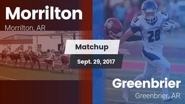 Watch this highlight video of the Morrilton (AR) football team in its game Matchup: Morrilton High vs. Greenbrier  2017 on Sep 29, 2017