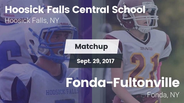 Watch this highlight video of the Hoosick Falls (NY) football team in its game Matchup: Hoosick Falls vs. Fonda-Fultonville  2017 on Sep 29, 2017