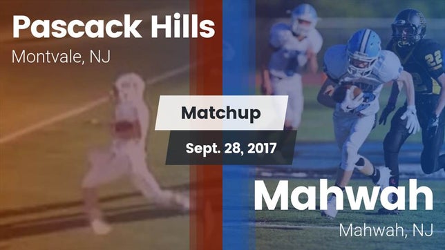 Watch this highlight video of the Pascack Hills (Montvale, NJ) football team in its game Matchup: Pascack Hills vs. Mahwah  2017 on Sep 28, 2017
