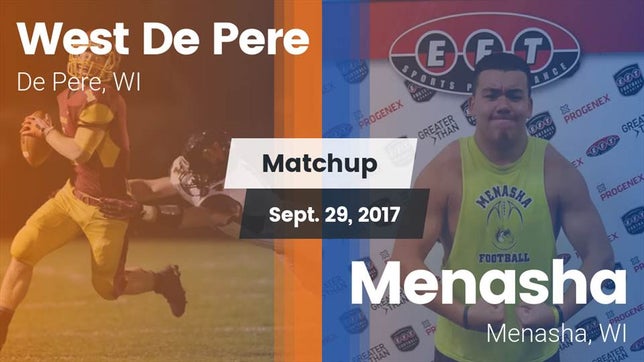 Watch this highlight video of the West De Pere (De Pere, WI) football team in its game Matchup: West De Pere vs. Menasha  2017 on Sep 29, 2017