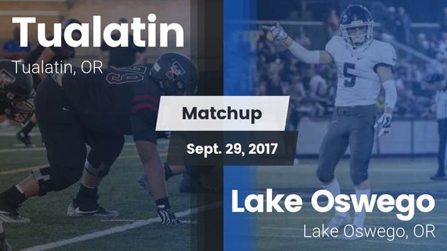 Watch this highlight video of the Tualatin (OR) football team in its game Matchup: Tualatin  vs. Lake Oswego  2017 on Sep 29, 2017