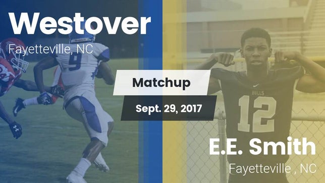 Watch this highlight video of the Westover (Fayetteville, NC) football team in its game Matchup: Westover  vs. E.E. Smith  2017 on Sep 29, 2017