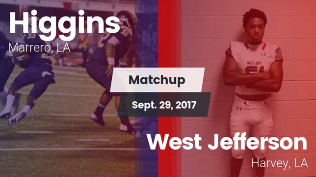 Watch this highlight video of the L.W. Higgins (Marrero, LA) football team in its game Matchup: Higgins vs. West Jefferson  2017 on Sep 29, 2017