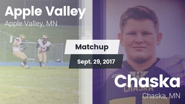 Watch this highlight video of the Apple Valley (MN) football team in its game Matchup: Apple Valley vs. Chaska  2017 on Sep 29, 2017