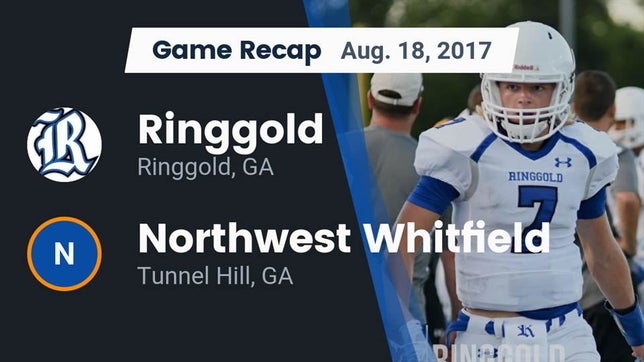 Watch this highlight video of the Ringgold (GA) football team in its game Recap: Ringgold  vs. Northwest Whitfield  2017 on Aug 18, 2017