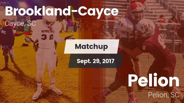 Watch this highlight video of the Brookland-Cayce (Cayce, SC) football team in its game Matchup: Brookland-Cayce vs. Pelion  2017 on Sep 29, 2017