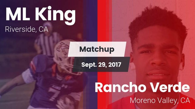 Watch this highlight video of the King (Riverside, CA) football team in its game Matchup: ML King  vs. Rancho Verde  2017 on Sep 29, 2017