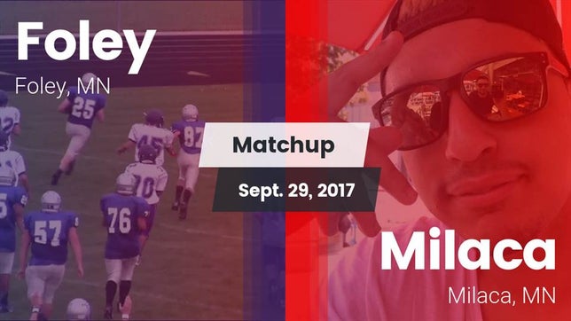 Watch this highlight video of the Foley (MN) football team in its game Matchup: Foley  vs. Milaca  2017 on Sep 29, 2017