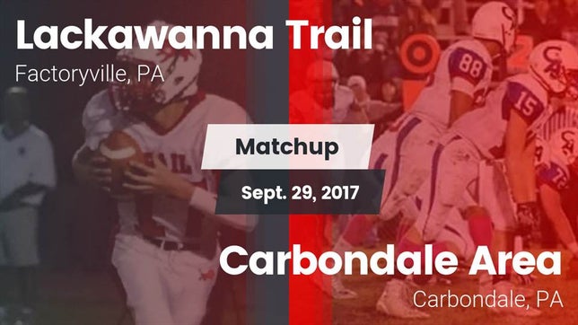 Watch this highlight video of the Lackawanna Trail (Factoryville, PA) football team in its game Matchup: Lackawanna Trail vs. Carbondale Area  2017 on Sep 29, 2017