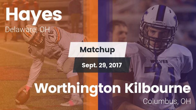 Watch this highlight video of the Hayes (Delaware, OH) football team in its game Matchup: Hayes  vs. Worthington Kilbourne  2017 on Sep 29, 2017