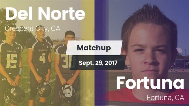 Watch this highlight video of the Del Norte (Crescent City, CA) football team in its game Matchup: Del Norte High vs. Fortuna  2017 on Sep 29, 2017