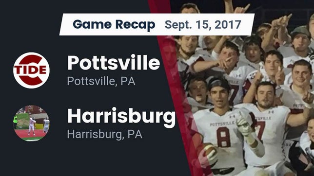 Watch this highlight video of the Pottsville (PA) football team in its game Recap: Pottsville  vs. Harrisburg  2017 on Sep 15, 2017