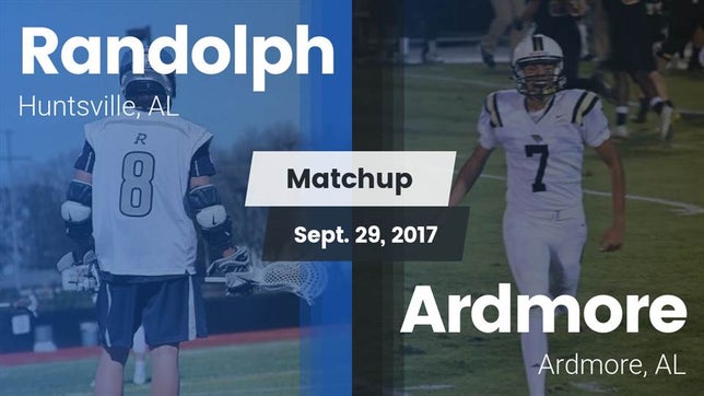 Watch this highlight video of the Randolph School (Huntsville, AL) football team in its game Matchup: Randolph vs. Ardmore  2017 on Sep 29, 2017