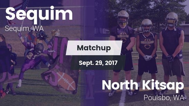 Watch this highlight video of the Sequim (WA) football team in its game Matchup: Sequim vs. North Kitsap  2017 on Sep 29, 2017