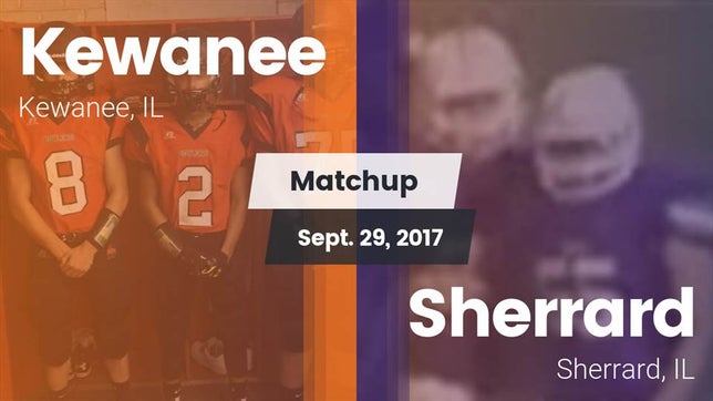 Watch this highlight video of the Kewanee (IL) football team in its game Matchup: Kewanee vs. Sherrard  2017 on Sep 29, 2017
