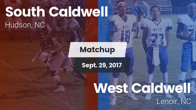 Watch this highlight video of the South Caldwell (Hudson, NC) football team in its game Matchup: South Caldwell vs. West Caldwell  2017 on Sep 29, 2017