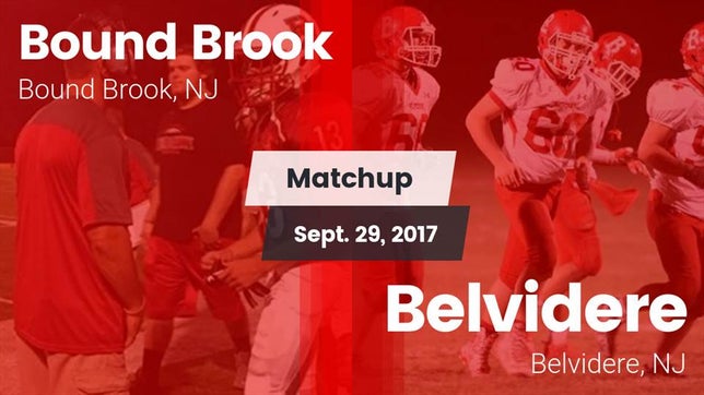 Watch this highlight video of the Bound Brook (NJ) football team in its game Matchup: Bound Brook vs. Belvidere  2017 on Sep 29, 2017