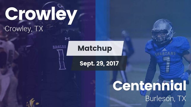 Watch this highlight video of the Crowley (TX) football team in its game Matchup: Crowley  vs. Centennial  2017 on Sep 29, 2017