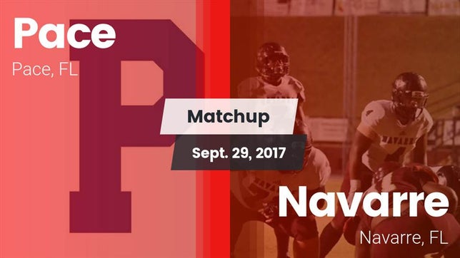 Watch this highlight video of the Pace (FL) football team in its game Matchup: Pace vs. Navarre  2017 on Sep 29, 2017