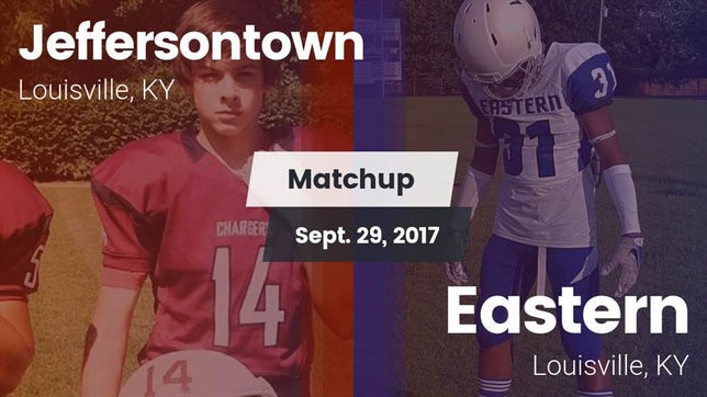 Watch this highlight video of the Jeffersontown (Louisville, KY) football team in its game Matchup: Jeffersontown vs. Eastern  2017 on Sep 29, 2017