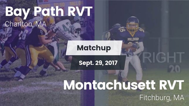 Watch this highlight video of the Bay Path RVT (Charlton, MA) football team in its game Matchup: Bay Path RVT vs. Montachusett RVT  2017 on Sep 29, 2017