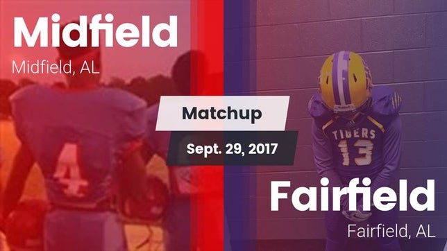 Watch this highlight video of the Midfield (AL) football team in its game Matchup: Midfield  vs. Fairfield  2017 on Sep 29, 2017