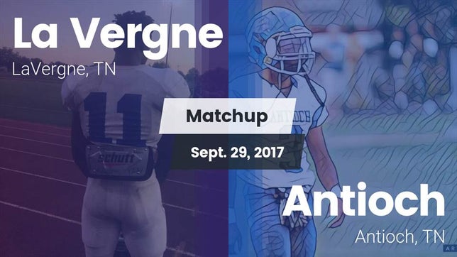 Watch this highlight video of the LaVergne (TN) football team in its game Matchup: La Vergne High vs. Antioch  2017 on Sep 29, 2017