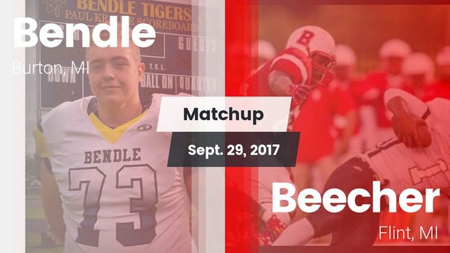 Watch this highlight video of the Bendle (Burton, MI) football team in its game Matchup: Bendle vs. Beecher  2017 on Sep 29, 2017