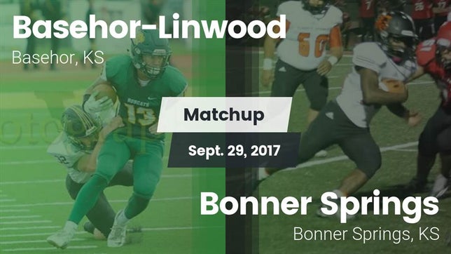 Watch this highlight video of the Basehor-Linwood (Basehor, KS) football team in its game Matchup: Basehor-Linwood vs. Bonner Springs  2017 on Sep 29, 2017