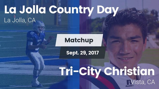Watch this highlight video of the La Jolla Country Day (La Jolla, CA) football team in its game Matchup: La Jolla Country Day vs. Tri-City Christian  2017 on Sep 29, 2017