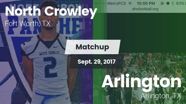 Watch this highlight video of the North Crowley (Fort Worth, TX) football team in its game Matchup: North Crowley High vs. Arlington  2017 on Sep 29, 2017
