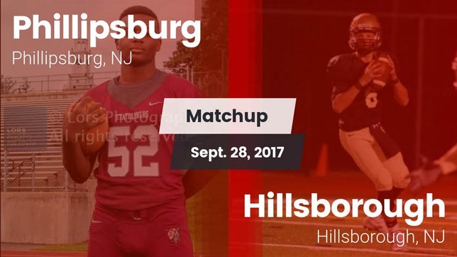 Watch this highlight video of the Phillipsburg (NJ) football team in its game Matchup: Phillipsburg vs. Hillsborough  2017 on Sep 28, 2017