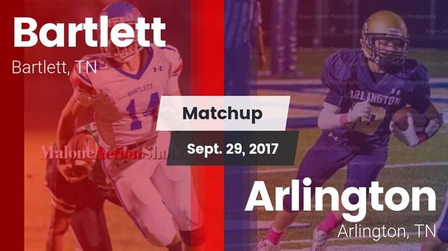 Watch this highlight video of the Bartlett (TN) football team in its game Matchup: Bartlett vs. Arlington  2017 on Sep 29, 2017