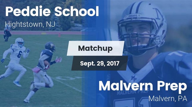 Watch this highlight video of the Peddie (Hightstown, NJ) football team in its game Matchup: Peddie School vs. Malvern Prep  2017 on Sep 29, 2017