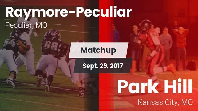 Watch this highlight video of the Raymore-Peculiar (Peculiar, MO) football team in its game Matchup: Raymore-Peculiar vs. Park Hill  2017 on Sep 29, 2017