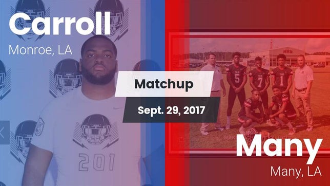 Watch this highlight video of the Carroll (Monroe, LA) football team in its game Matchup: Carroll  vs. Many  2017 on Sep 29, 2017