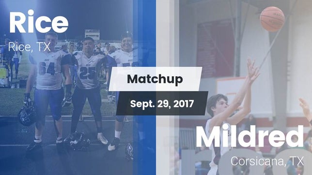 Watch this highlight video of the Rice (TX) football team in its game Matchup: Rice  vs. Mildred  2017 on Sep 29, 2017