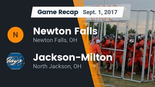Watch this highlight video of the Newton Falls (OH) football team in its game Recap: Newton Falls  vs. Jackson-Milton  2017 on Sep 1, 2017