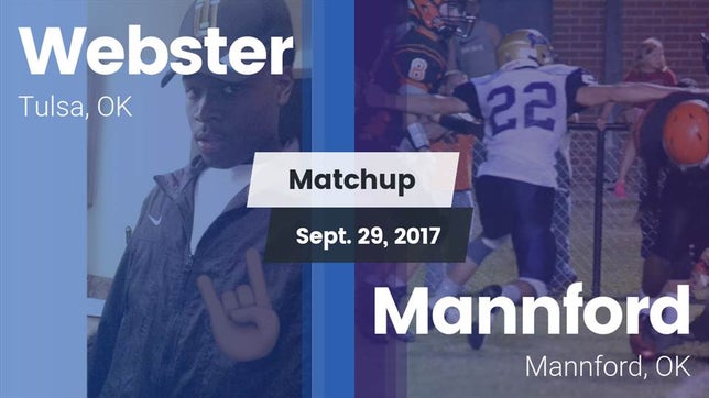 Watch this highlight video of the Webster (Tulsa, OK) football team in its game Matchup: Webster  vs. Mannford  2017 on Sep 29, 2017