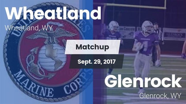 Watch this highlight video of the Wheatland (WY) football team in its game Matchup: Wheatland High vs. Glenrock  2017 on Sep 29, 2017