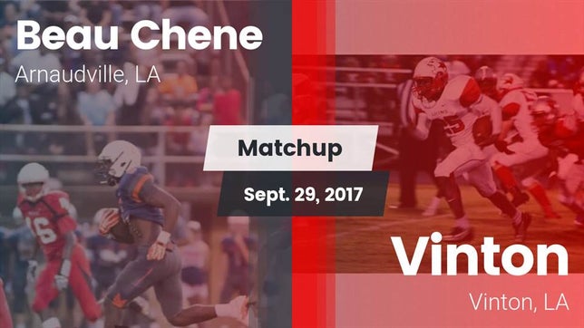 Watch this highlight video of the Beau Chene (Arnaudville, LA) football team in its game Matchup: Beau Chene vs. Vinton  2017 on Sep 29, 2017