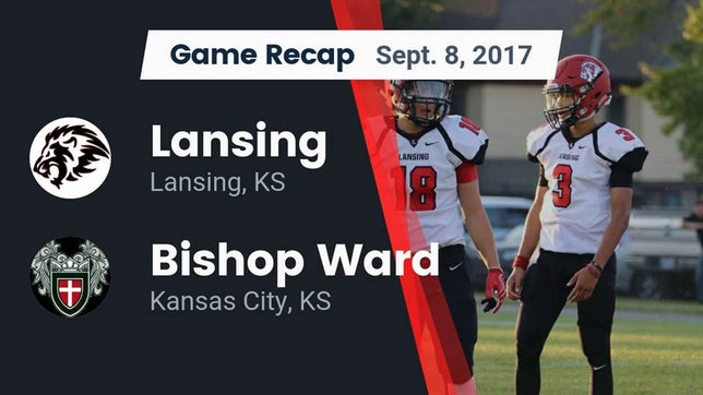 Watch this highlight video of the Lansing (KS) football team in its game Recap: Lansing  vs. Bishop Ward  2017 on Sep 8, 2017