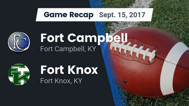 Watch this highlight video of the Fort Campbell (KY) football team in its game Recap: Fort Campbell  vs. Fort Knox  2017 on Sep 15, 2017